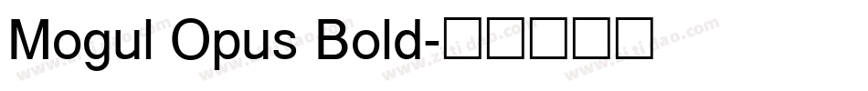 Mogul Opus Bold字体转换